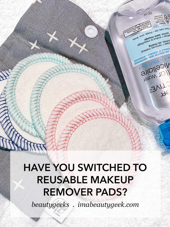 REUSABLE MAKEUP REMOVER PADS DO YOU USE THEM Beautygeeks