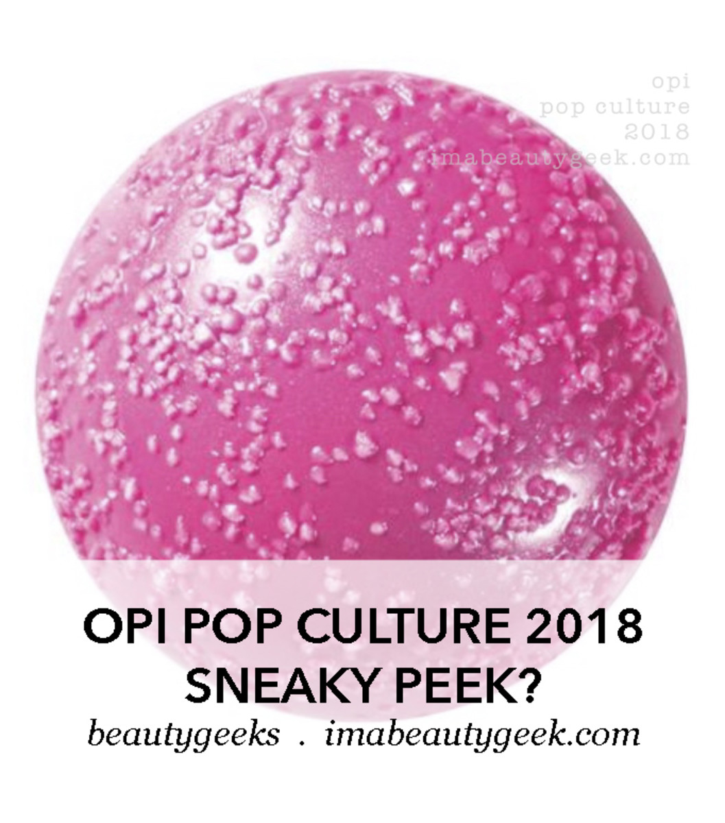 OPI Pop Culture Collection 2018 _imabeautygeekcom