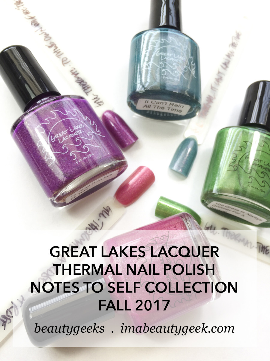 GREAT LAKES LACQUER THERMAL NAIL POLISH SWATCHES NOTES TO SELF COLLECTION 2017 - Beautygeeks GREAT LAKES LACQUER THERMAL NAIL POLISH SWATCHES NOTES TO SELF COLLECTION 2017 - Beautygeeks