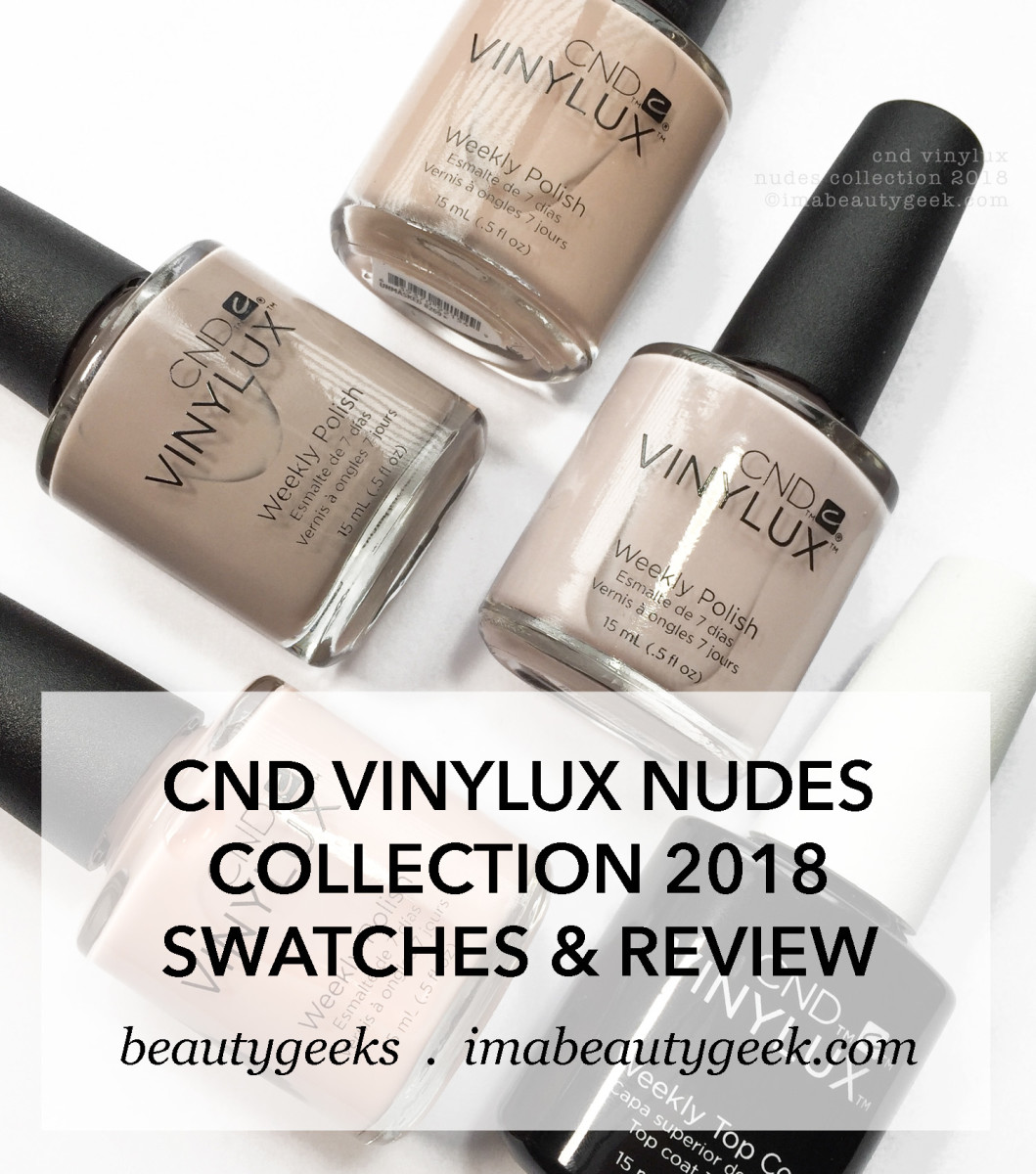 CND Vinylux Nudes Collection 2018 Swatches & Review-Manigeek-BEAUTYGEEKS