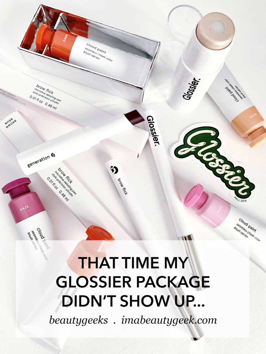 that time my glossier package didn't show up