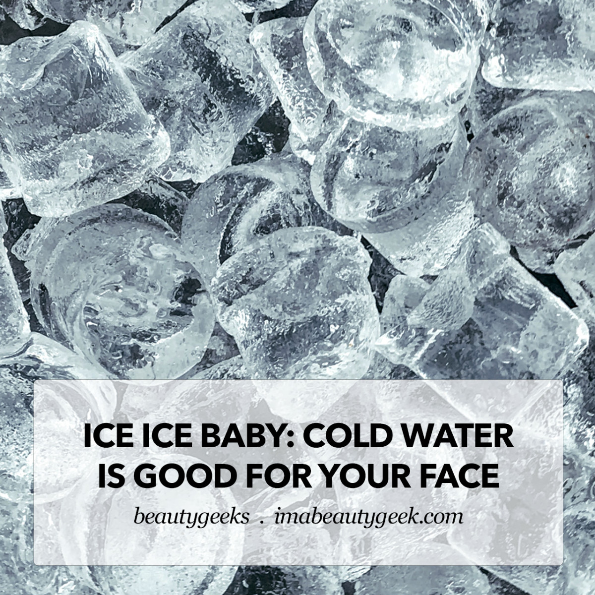 cold-water-is-good-for-your-face-beautygeeks