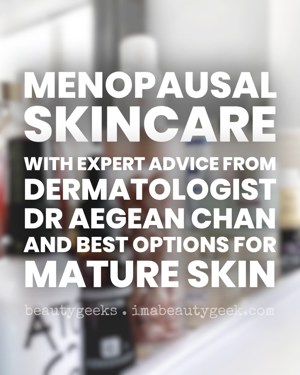 Menopausal skincare dermatologist advice plus best products for mature skin